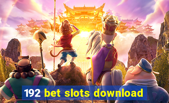 192 bet slots download